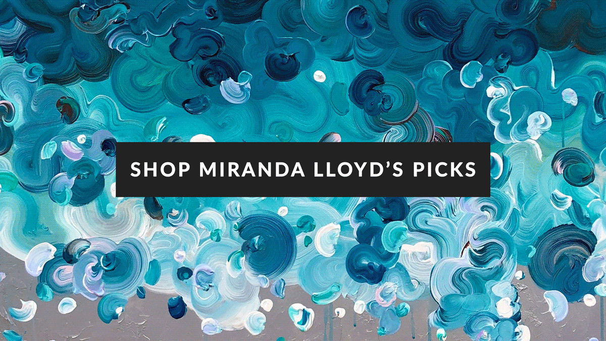 Miranda Lloyd's artist picks curation