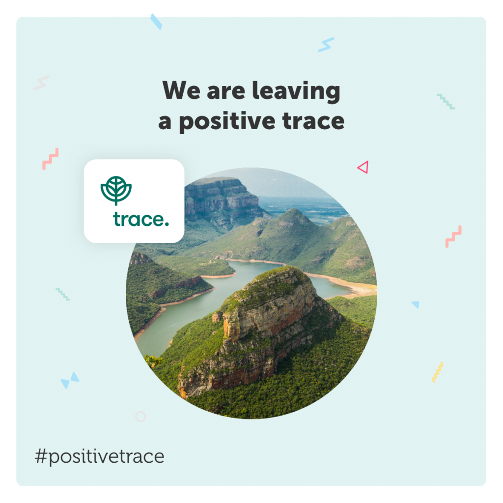 Picture of nature and the trace logo, with the caption "we are leaving a positive trace". 