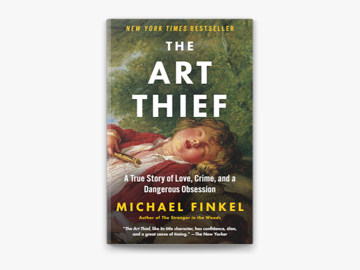 The Art Thief by Michael Finkel